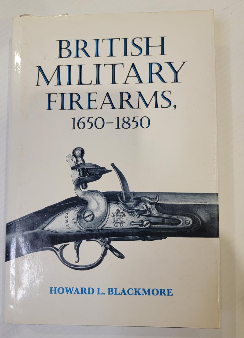 British Military Firearms 1650 to 1850