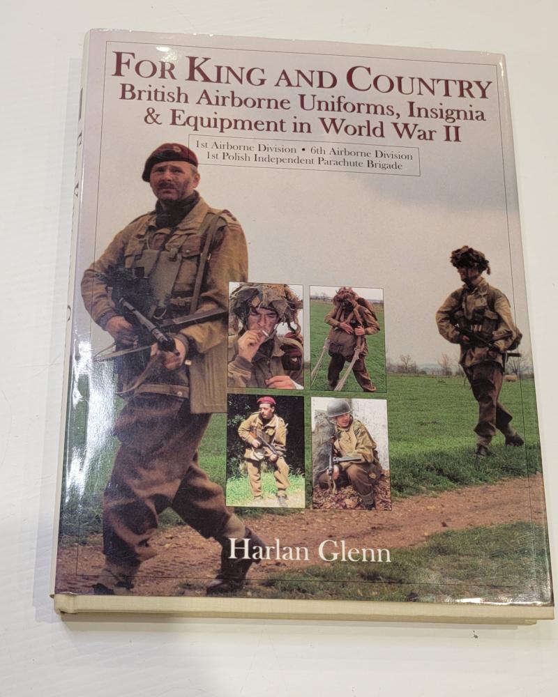 For King and Country: British Airborne Uniforms, Insignia and Equipment of WWII