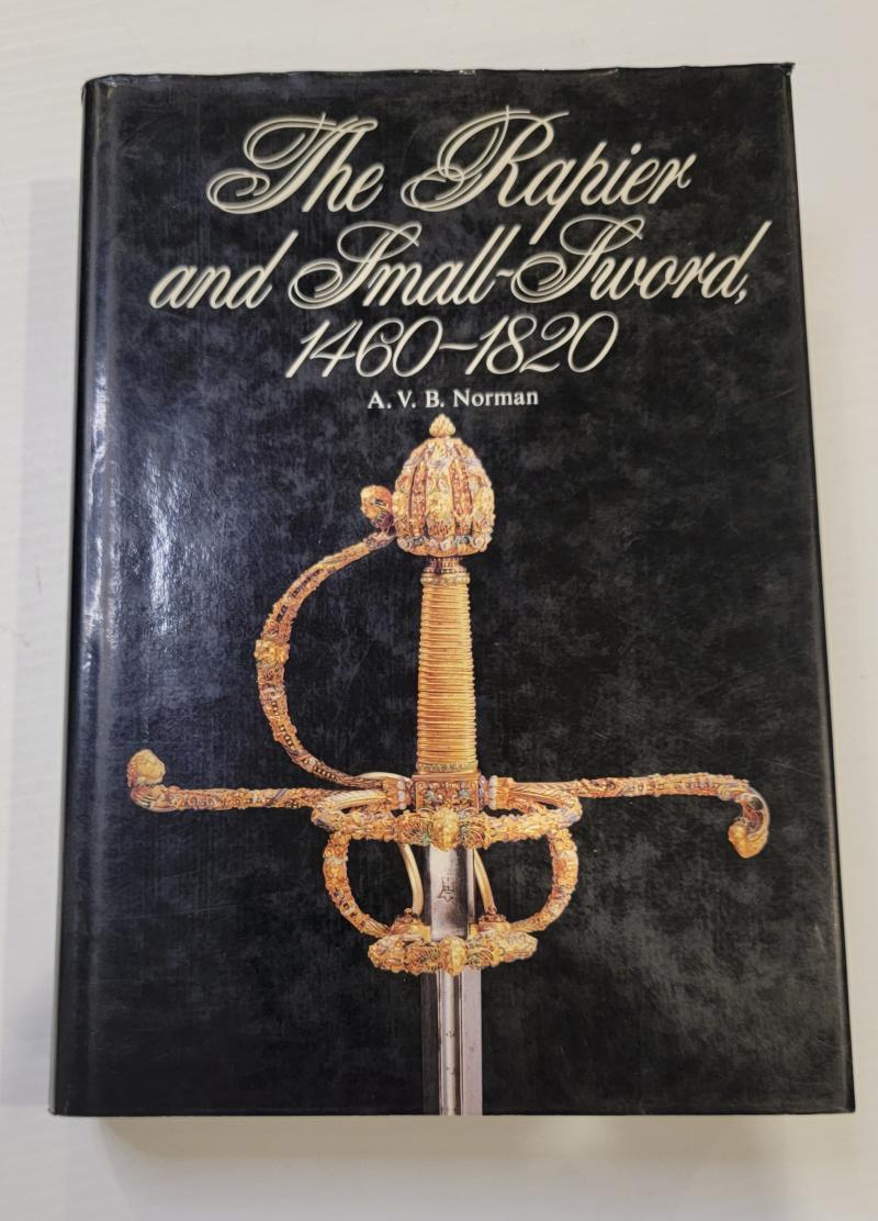 The Rapier and Small Sword 1460 - 1820