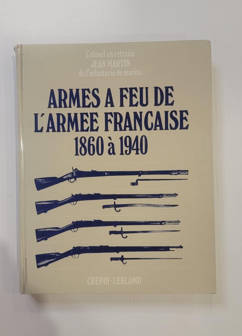 Armes a Feu de L'Armee Francais 1860 a 1940